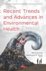 Recent Trends and Advances in Environmental Health - Book