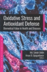 Oxidative Stress and Antioxidant Defense: Biomedical Value in Health and Diseases - eBook