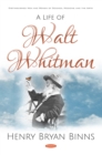 A Life of Walt Whitman - eBook