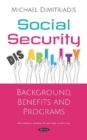 Social Security Disability : Background, Benefits and Programs - Book