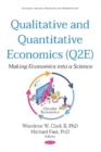Qualitative and Quantitative Economics (Q2E) : Making Economics into a Science - Book