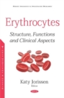 Erythrocytes : Structure, Functions and Clinical Aspects - Book