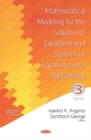 Mathematical Modeling for the Solution of Equations and Systems of Equations with Applications. Volume III : Volume III - Book