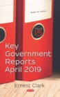 Key Government Reports -- Volume 15 : April 2019 - Book
