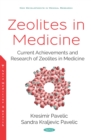 Zeolites in Medicine: Current Achievements and Research of Zeolites in Medicine - eBook