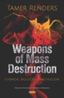 Weapons of Mass Destruction : Chemical, Biological and Nuclear - Book