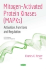 Mitogen-Activated Protein Kinases (MAPKs) : Activation, Functions and Regulation - Book