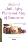 Natural Anti-Aging Plants and Delay of Senescence - Book
