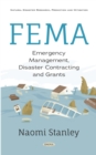 FEMA: Emergency Management, Disaster Contracting and Grants - eBook