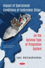 Impact of Operational Conditions of Icebreaker Ships on the Optimal Type of Propulsion System - Book