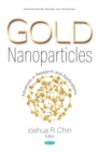 Gold Nanoparticles: Advances in Research and Applications - eBook