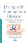 Living with Huntington's Disease: Challenges, Perspectives and Quality of Life - eBook
