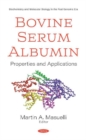 Bovine Serum Albumin : Properties and Applications - Book