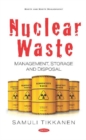 Nuclear Waste : Management, Storage and Disposal - Book