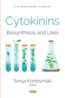 Cytokinins: Biosynthesis and Uses - eBook