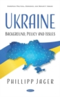 Ukraine : Background, Policy and Issues - Book