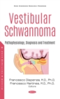 Vestibular Schwannoma: Pathophysiology, Diagnosis and Treatment - eBook