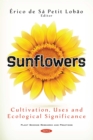 Sunflowers: Cultivation, Uses and Ecological Significance - eBook