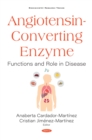 Angiotensin-Converting Enzyme: Functions and Role in Disease - eBook