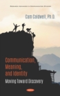 Communication, Meaning, and Identity: Moving Toward Discovery - eBook