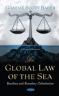 The Global Law of the Sea : Baselines and Boundary Delimitation - Book