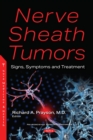 Nerve Sheath Tumors: Signs, Symptoms and Treatment - eBook