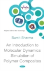 An Introduction to Molecular Dynamics Simulation of Polymer Composites - Book