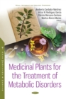 Medicinal Plants for the Treatment of Metabolic Disorders. Part 1 - eBook