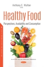 Healthy Food : Perspectives, Availability and Consumption - Book