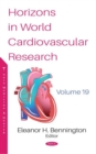 Horizons in World Cardiovascular Research : Volume 19 - Book