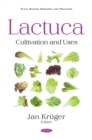 Lactuca: Cultivation and Uses - eBook