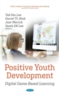 Positive Youth Development : Digital Game-Based Learning - Book