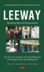 Leeway: Reaching Beyond Expectations. Dr. K.J. Lee's Journey from the Hideouts of Penang to Harvard and Beyond - eBook