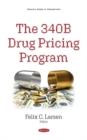 The 340B Drug Pricing Program - Book