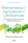 Mathematics for Agricultural and Life Sciences : Principles of Calculus with Solved Problems - Book