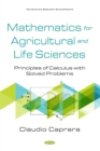 Mathematics for Agricultural and Life Sciences: Principles of Calculus with Solved Problems - eBook