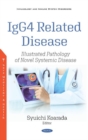 IgG4 Related Disease : Illustrated Pathology of Novel Systemic Disease - Book