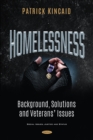 Homelessness: Background, Solutions and Veterans' Issues - eBook