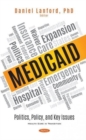 Medicaid : Politics, Policy, and Key Issues - Book