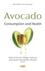 Avocado : Consumption and Health - Book