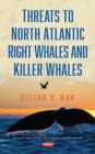 Threats to North Atlantic Right Whales and Killer Whales - eBook