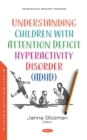 Understanding Children with Attention Deficit Hyperactivity Disorder (ADHD) - eBook