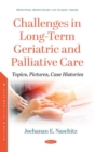 Challenges in Long-Term Geriatric and Palliative Care : Topics, Pictures, Case Histories - Book