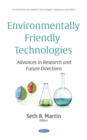 Environmentally Friendly Technologies: Advances in Research and Future Directions - eBook