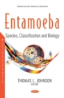 Entamoeba : Species, Classification and Biology - Book