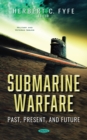 Submarine Warfare: Past, Present, and Future - eBook