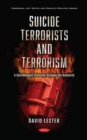 Suicide Terrorists and Terrorism : A Suicidologist Critically Reviews the Research - Book