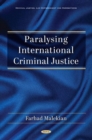 Paralysing International Criminal Justice - Book