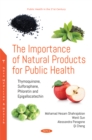The Importance of Natural Products for Public Health: Thymoquinone, Sulforaphane, Phloretin and Epigallocatechin - eBook