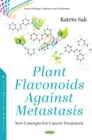 Plant Flavonoids Against Metastasis: New Concepts For Cancer Treatment - eBook